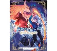 Le bleu du magicien T03 - Psaume 108 The ancient magus bride Koré Yamazaki (Auteur), Makoto Sanda (Auteur), Isuo Tsukumo (Dessinateur), Aline Kukor (Traduction)