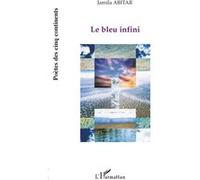 Le bleu infini Jamila Abitar (Auteur)