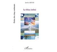 Le bleu infini - Jamila Abitar - L'harmattan - broché - Poésie