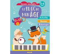Le bloc de mon age (3-4 ans) - Jouons ensemble ! (Renard piano) - Activites, Dessins, Coloriages - Collectif - Hemma - broché - Document jeunesse