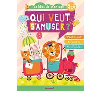 Le bloc de mon âge - Qui veut s'amuser ? - Activités - Dès 5 ans: Point à point, Labyrinthes, Mots fléchés ...