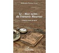 Le Bloc-Notes De François Mauriac - Création Avec La Mort