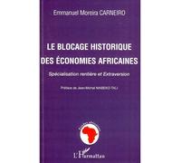 Le blocage historique des économies africaines: Spécialisation rentière et extraversion