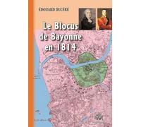 Le blocus de Bayonne en 1814