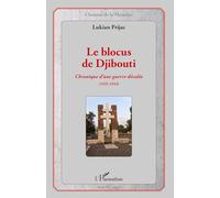 Le blocus de Djibouti – Chronique d'une guerre décalée (1935-1943) – L'Harmattan