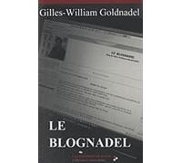 Le Blognadel - Suivi De L'inquiétante Dérive Antisémite De L'extrême Gauche Et Parenthèse Sur Une Défaite Étrange
