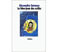 Le blue-jean des exilés - Alexandra Carrasco - Ecole Des Loisirs - Poche - Roman adolescent dès 13 ans