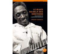 Le blues au-delà des émotions Philosophie de l'expressivité musicale - Vincent Granata - Hermann - broché - Essai