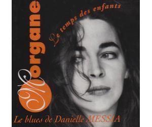 Le blues de danielle messia