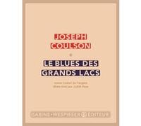 Le Blues des grands lacs Joseph Coulson (Auteur)
