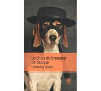 Flemming Jensen – Le blues du braqueur de banque – Roman – Broché – Trad. Andréas Saint Bonnet