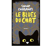 Le Blues du chat - Sophie Chabanel - Points - Poche - Roman