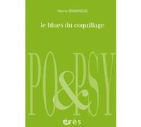 Le blues du coquillage Hanne Bramness (Auteur), Laurie Clark (Illustration), Anne-Marie Soulier (Traduction)