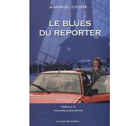 Le Blues Du Reporter