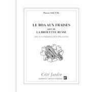 Le Boa aux fraises suivi de La brouette russe