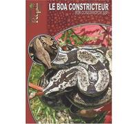 Le boa constricteur - Boa constrictor - Collectif - Animalia - broché - Guide