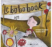 Le bobobook: Le livre des ouille ! aïe ! aïe aïe aïe !