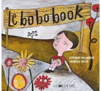 Le Bobobook - Le Livre Des Ouille ! Aïe ! Aïe Aïe Aïe !