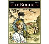 Le Boche - Tome 01 Daniel Bardet (Auteur), Jean-Marc Stalner (Dessinateur), Éric Stalner (Dessinateur)