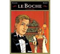 Le Boche - Tome 04 Daniel Bardet (Auteur), Jean-Marc Stalner (Dessinateur), Éric Stalner (Dessinateur)
