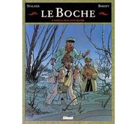 Le Boche - Tome 05 Daniel Bardet (Auteur), Jean-Marc Stalner (Dessinateur), Éric Stalner (Dessinateur)