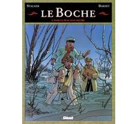 Daniel Bardet – Le Boche, Tome 5 : Dans la peau d'un neutre – Bande dessinée – Cartonné – Glénat