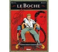 Le Boche - Tome 08 Daniel Bardet (Auteur), Stéphane Boutel (Dessinateur)