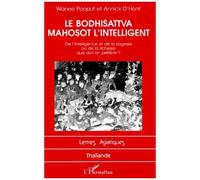 Wanee Pooput – Le bodhisattva Mahosot l'intelligent – De l'intelligence et de la sagesse – Broché