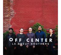 Le Boeuf Brothers Off Center (CD)