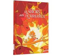 Le Bois aux écureuils Philippe Jalbert (Illustration), Philippe Jalbert (Auteur)