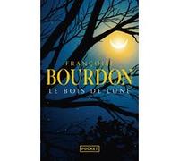 Le bois de lune Françoise Bourdon (Auteur)