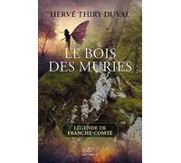 Le Bois des Muries - Légende de Franche-Comté