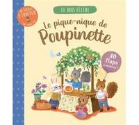 Le bois fleuri - Le pique-nique de Poupinette Collectif (Auteur), Kathryn Selbert (Illustration), Atelier Cloro (Traduction)