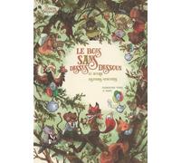 Le bois sans dessus dessous et autres histoires conthées