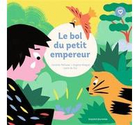 Le bol du petit empereur: mes premiers contes de Sagesse