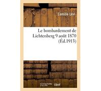 Le bombardement de Lichtenberg 9 aout 1870