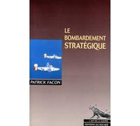 Le Bombardement Stratégique