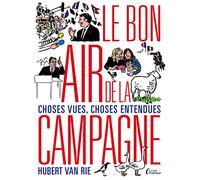 Le Bon Air de la campagne: Choses vues, choses entendues