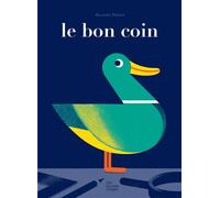 Le bon coin - Alexandra Pichard - Fourmis Rouges - relié - Album jeunesse