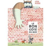 Le bon côté du mur Jon Agee (Auteur)