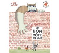 Jon Agee – Le bon côté du mur – Poche – Album jeunesse – Gallimard