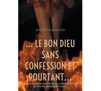 ... le bon Dieu sans confession et pourtant...: Mémoire du doyen des libertins du « black-group » du 92 dans les années 1980 à 2020.