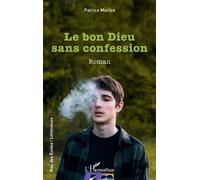 Le bon Dieu sans confession - Patrice Murice - L'harmattan - broché - Roman