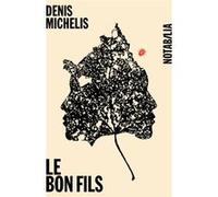 Le bon fils Denis Michelis (Auteur)