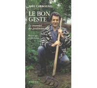 Le bon geste, manuel du jardinier