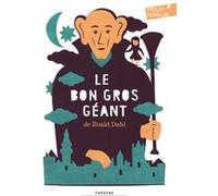 Le Bon Gros Géant Roald Dahl (Auteur), Jean Esch (Traduction)