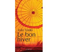 Le bon hiver - João Tordo - Actes sud - broché - Roman