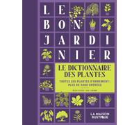Le bon jardinier, le dictionnaire des plantes Toutes les plantes d'ornement - Plus de 3000 entrées - Collectif - Maison Rustique - relié - Beau livre