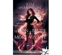 Le bon, la brute et le mort-vivant Rachel Morgan, T2 - Kim Harrison - Collection Infinity - broché - Roman