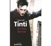 Le bon larron Hannah Tinti (Auteur), Mona de Pracontal (Traduction)